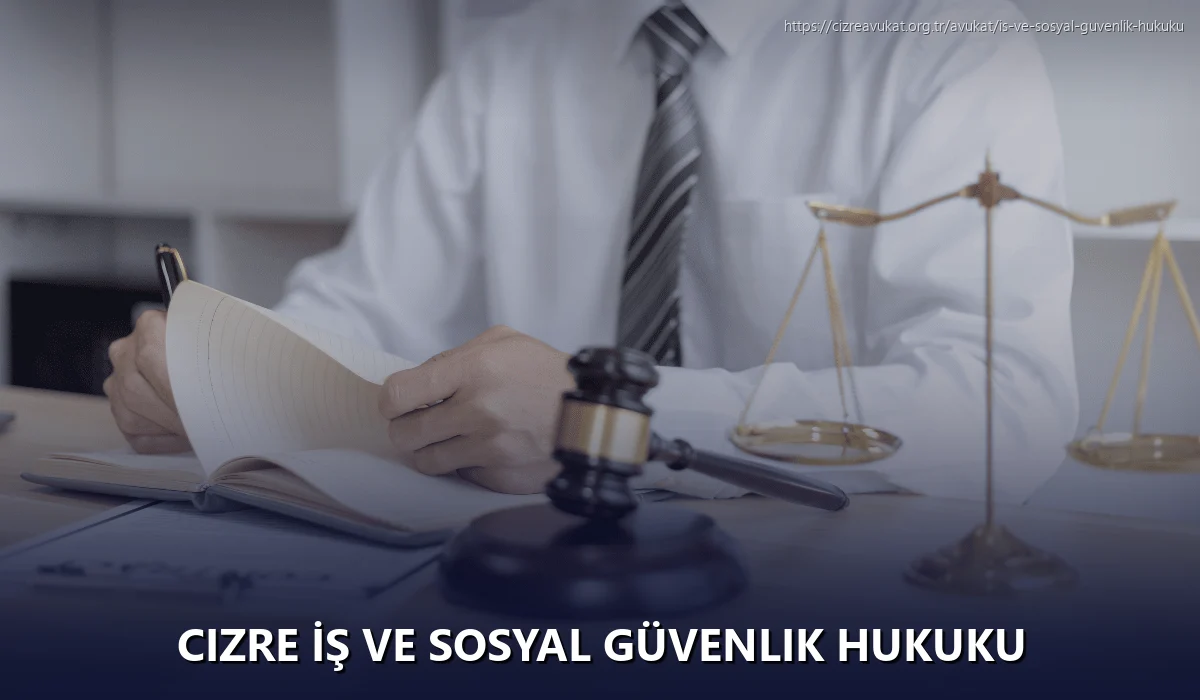 Cizre İş ve Sosyal Güvenlik Hukuku